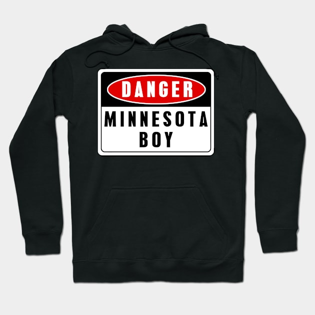 danger! Minnesota Boy Hoodie by EriEri